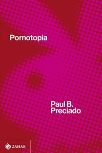 Livro Pornotopia: Um ensaio sobre a arquitetura e a biopolítica da Playboy
