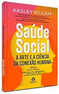 Livro Saúde Social: A Arte e a Ciência da Conexão Humana