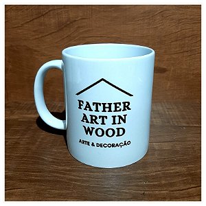 Caneca Father - Art in Wood