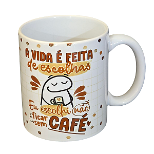 ADICIONAL - Caneca de porcelana 310ml - Escolhi Não Ficar Sem Café