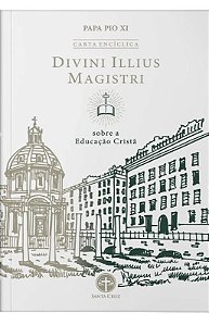 Encíclica Divini Illius Magistri: Sobre a educação cristã