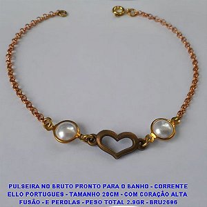 PULSEIRA NO BRUTO PRONTO PARA O BANHO - CORRENTE ELLO PORTUGUES - TAMANHO 20CM - COM CORAÇÃO ALTA  FUSÃO - E PEROLAS - PESO TOTAL 2.9GR - BRU2686