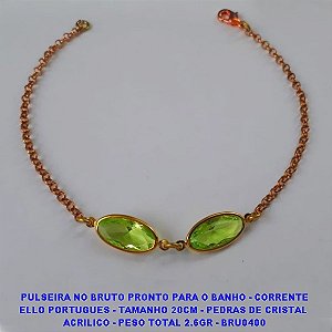 PULSEIRA NO BRUTO PRONTO PARA O BANHO - CORRENTE ELLO PORTUGUES - TAMANHO 20CM - PEDRAS DE CRISTAL  ACRILICO - PESO TOTAL 2.6GR - BRU0400