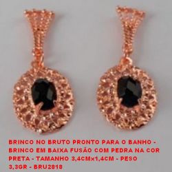 BRINCO NO BRUTO PRONTO PARA O BANHO - BRINCO EM BAIXA FUSÃO COM PEDRA NA COR PRETA - TAMANHO 3,4CMx1,4CM - PESO  3,3GR - BRU2818