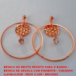 BRINCO NO BRUTO PRONTO PARA O BANHO - BRINCO DE ARGOLA COM PINGENTE - TAMANHO  4,4CMx3,5CM - PESO 3,1GR - BRU2942