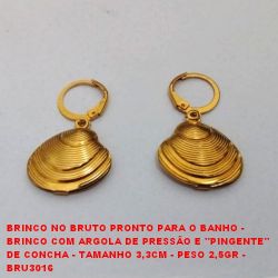 BRINCO NO BRUTO PRONTO PARA O BANHO -  BRINCO COM ARGOLA DE PRESSÃO E ''PINGENTE''  DE CONCHA - TAMANHO 3,3CM - PESO 2,5GR -  BRU3016