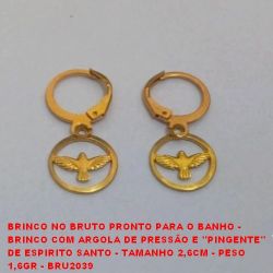 BRINCO NO BRUTO PRONTO PARA O BANHO -  BRINCO COM ARGOLA DE PRESSÃO E ''PINGENTE'' DE ESPIRITO SANTO - TAMANHO 2,6CM - PESO  1,6GR - BRU2039