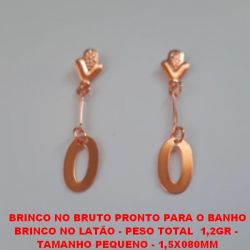 BRINCO NO BRUTO PRONTO PARA O BANHO BRINCO NO LATÃO - PESO TOTAL  1,2GR -  TAMANHO PEQUENO - 1,5X080MM BRU4596