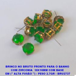 BRINCO NO BRUTO PRONTO PARA O BANHO  COM ZIRCONIA  10X10MM COM BASE  EM ('' ALTA FUSÃO '') - PESO 2.7GR - BRU2737