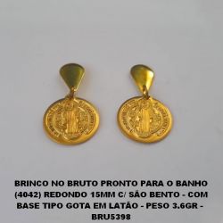 BRINCO NO BRUTO PRONTO PARA O BANHO (4042) REDONDO 15MM C/ SÃO BENTO - COM BASE TIPO GOTA EM LATÃO - PESO 3.6GR -  BRU5398