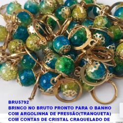 BRINCO NO BRUTO PRONTO PARA O BANHO(CX79)COM ARGOLINHA DE PRESSÃO(TRANQUETA) COM CONTAS DE CRISTAL CRAQUELADO DE  8MM - PESO 2.6GR - BRU5792
