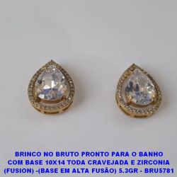 BRINCO NO BRUTO PRONTO PARA O BANHO COM BASE 10X14 TODA CRAVEJADA E ZIRCONIA  -(BASE EM ALTA FUSÃO) 5.3GR - BRU5781