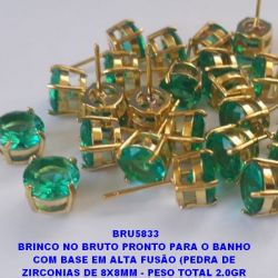 BRINCO NO BRUTO PRONTO PARA O BANHO  COM BASE EM ALTA FUSÃO (PEDRA DE  ZIRCONIAS DE 8X8MM - PESO TOTAL 2.0GR  BRU5833