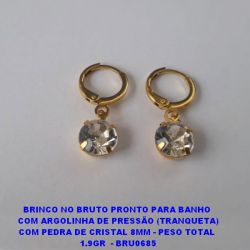 BRINCO NO BRUTO PRONTO PARA BANHO  COM ARGOLINHA DE PRESSÃO (TRANQUETA) COM PEDRA DE CRISTAL 8MM - PESO TOTAL  1.9GR  - BRU0685