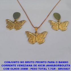 CONJUNTO NO BRUTO PRONTO PARA O BANHO CORRENTE VENEZIANA DE 45CM (4648)BORBOLETA   COM OLHOS 25MM - PESO TOTAL 7.7GR - BRU5827