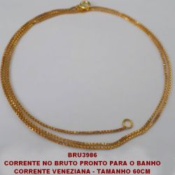 CORRENTE NO BRUTO PRONTO PARA O BANHO CORRENTE VENEZIANA - TAMANHO 60CM - BRU3986