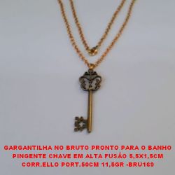 GARGANTILHA NO BRUTO PRONTO PARA O BANHO PINGENTE CHAVE EM ALTA FUSÃO 5,5X1,5CM CORR.ELLO PORT.50CM 11,5GR -BRU169
