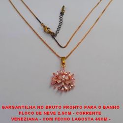 GARGANTILHA NO BRUTO PRONTO PARA O BANHO FLOCO DE NEVE 2,5CM - CORRENTE  VENEZIANA - COM FECHO LAGOSTA 45CM -  + EXTENSOR -PESO 4GR - CRAVEJADA EM  ZIRCONIAS - BRU1552