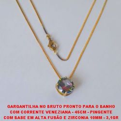 GARGANTILHA NO BRUTO PRONTO PARA O BANHO  COM CORRENTE VENEZIANA - 45CM - PINGENTE  COM BASE EM ALTA FUSÃO E ZIRCONIA DE 10MM - 3,1GR  BRU2668