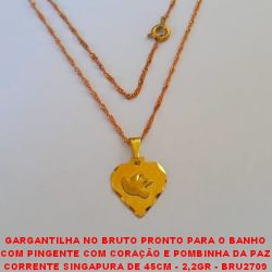 GARGANTILHA NO BRUTO PRONTO PARA O BANHO COM PINGENTE COM CORAÇÃO E POMBINHA DA PAZ CORRENTE SINGAPURA DE 45CM - 2,2GR - BRU2709
