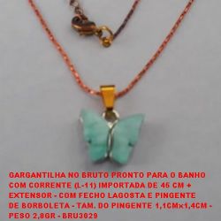 GARGANTILHA NO BRUTO PRONTO PARA O BANHO  COM CORRENTE (L-11) IMPORTADA DE 45 CM + EXTENSOR - COM FECHO LAGOSTA E PINGENTE  DE BORBOLETA - TAM. DO PINGENTE 1,1CMx1,4CM - PESO 2,8GR - BRU3029