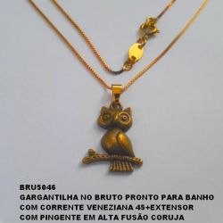 GARGANTILHA NO BRUTO PRONTO PARA BANHO COM CORRENTE VENEZIANA 45+EXTENSOR COM PINGENTE EM ALTA FUSÃO CORUJA BRU5046
