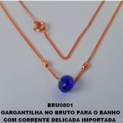GARGANTILHA NO BRUTO PARA O BANHO COM CORRENTE DELICADA IMPORTADA  COM UMA PEDRA DE CRISTAL SEXTAVADA  10MM - CORRENTE DE ''50'' CM - PESO 3.7GR BRU0801