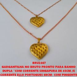 GARGANTILHA NO BRUTO PRONTO PARA BANHO  DUPLA ''COM CORRENTE SINGAPURA DE 45CM /E  CORRENTE ELLO PORTUGUES 60CM- COM PINGENTE  (304)CORAÇAO DUPLO 25X27MM LISO VAZ  PESO 13.5GR - BRU2467