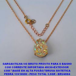 GARGANTILHA NO BRUTO PRONTO PARA O BANHO COM CORRENTE IMPORTADA 45CM+EXTENSOR  COM ''(BASE EM ALTA FUSÃO)''DRUSA SINTETICA PEDRA 13X18MM - PESO TOTAL 3.9GR - BRU4984