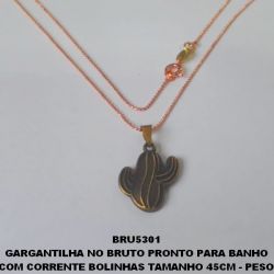 GARGANTILHA NO BRUTO PRONTO PARA BANHO COM CORRENTE BOLINHAS TAMANHO 45CM - PESO TOTAL 2.8GR - PINGENTE DE 2CM - AMULETO CACTUS (EM ALTA FUSÃO)BRU5301