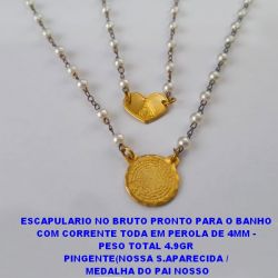 ESCAPULARIO NO BRUTO PRONTO PARA O BANHO  COM CORRENTE TODA EM PEROLA DE 4MM -  PESO TOTAL 4.9GR  PINGENTE(NOSSA S.APARECIDA / MEDALHA DO PAI NOSSO BRU5691