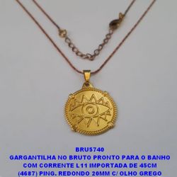 GARGANTILHA NO BRUTO PRONTO PARA O BANHO COM CORRENTE L11 IMPORTADA DE 45CM (4687) PING. REDONDO 20MM C/ OLHO GREGO PESO TOTAL 3.6GR - BRU5740