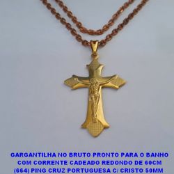 GARGANTILHA NO BRUTO PRONTO PARA O BANHO COM CORRENTE CADEADO REDONDO DE 60CM (664) PING CRUZ PORTUGUESA C/ CRISTO 50MM  PONTAS RETIC - PESO 17.9GR - BRU5736