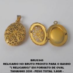 RELICARIO NO BRUTO PRONTO PARA O BANHO ''( RELICARIO)'' EM FORMATO DE OVAL TAMANHO 2CM - PESO TOTAL 1.8GR - BRU5345