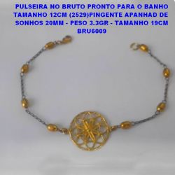 PULSEIRA NO BRUTO PRONTO PARA O BANHO (2529)PINGENTE APANHAD DE  SONHOS 20MM - PESO 3.3GR - TAMANHO 19CM BRU6009