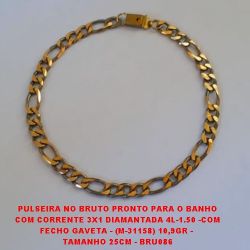 PULSEIRA NO BRUTO PRONTO PARA O BANHO COM CORRENTE 3X1 (LARGURA 6MM) -COM FECHO GAVETA - (XCN129) 10,9GR -  TAMANHO 25CM - BRU086