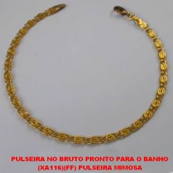 PULSEIRA NO BRUTO PRONTO PARA O BANHO (XA116)(FF) PULSEIRA MIMOSA TAMANHO 21CM - LARGURA 3,5MM - PESO TOTAL 4,8GR - BRU4600