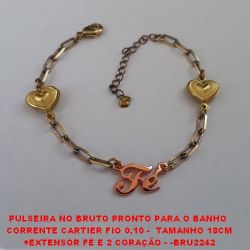 PULSEIRA NO BRUTO PRONTO PARA O BANHO  CORRENTE CARTIER FIO 0,10 -  TAMANHO 18CM +EXTENSOR FÉ E 2 CORAÇÃO - -BRU2242