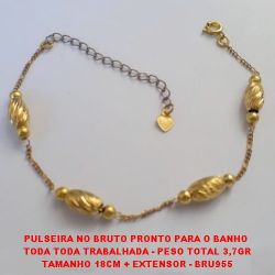 PULSEIRA NO BRUTO PRONTO PARA O BANHO  TODA TODA TRABALHADA - PESO TOTAL 3,7GR TAMANHO 18CM + EXTENSOR - BRU955