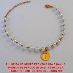 PULSEIRA NO BRUTO PRONTO PARA O BANHO MODELO DE PEROLA DE 6MM - PESO 2,6GR TAMANHO 17CM+EXTENSOR -  - BRU2701