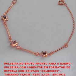 PULSEIRA NO BRUTO PRONTO PARA O BANHO -  PULSEIRA COM CONECTOR EM FORMATOM DE ESTRELA COM CRISTAIS ''COLORIDOS'' -  TAMANHO 18,0CM - PESO 2,4GR - BRU3072