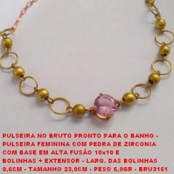 PULSEIRA NO BRUTO PRONTO PARA O BANHO -  PULSEIRA FEMININA COM PEDRA DE ZIRCONIA  COM BASE EM ALTA FUSÃO 10x10 E  BOLINHAS + EXTENSOR - LARG. DAS BOLINHAS  0,6CM - TAMANHO 23,0CM - PESO 6,0GR - BRU3161