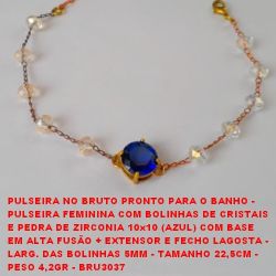 PULSEIRA NO BRUTO PRONTO PARA O BANHO - PULSEIRA FEMININA COM BOLAS DE CRISTAIS  E PEDRA DE ZIRCONIA 10x10 (AZUL) COM BASE EM ALTA FUSÃO - LARG. DAS BOL. 5MM - TAM. 22,5CM -  PESO 4,2GR - BRU3037