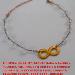 PULSEIRA NO BRUTO PRONTO PARA O BANHO - PULSEIRA FEMININA COM CRISTAIS E SIMBOLO DO INFINITO + EXTENSOR E FECHO LAGOSTA - LARG. D0S CRISTAIS 5MM - TAMANHO 23,0CM - PESO 3,7GR - BRU3040