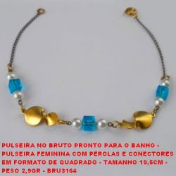PULSEIRA NO BRUTO PRONTO PARA O BANHO -  PULSEIRA FEMININA COM PÉROLAS E CONECTORES EM FORMATO DE QUADRADO - TAMANHO 19,5CM -  PESO 2,9GR - BRU3164