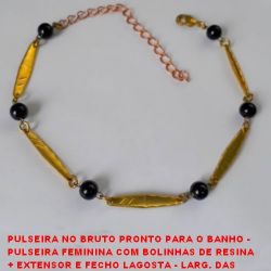 PULSEIRA NO BRUTO PRONTO PARA O BANHO -  PULSEIRA FEMININA COM BOLINHAS DE RESINA  + EXTENSOR E FECHO LAGOSTA - LARG. DAS  BOLINHAS 6MM - TAMANHO 27,5CM - PESO 3,6GR -  BRU3185