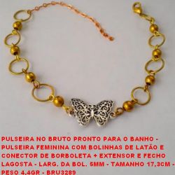 PULSEIRA NO BRUTO PRONTO PARA O BANHO -  PULSEIRA FEMININA COM BOLINHAS DE LATÃO E  CONECTOR DE BORBOLETA + EXTENSOR E FECHO  LAGOSTA - LARG. DA BOL. 5MM - TAMANHO 17,3CM -  PESO 4,4GR - BRU3289