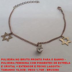 PULSEIRA NO BRUTO PRONTO PARA O BANHO -  PULSEIRA FEMININA COM PINGENTES DE ESTRELA  E CRISTAL + EXTENSOR E FECHO LAGOSTA -  TAMANHO 16,3CM - PESO 1,7GR - BRU3350