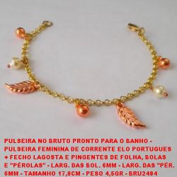 PULSEIRA NO BRUTO PRONTO PARA O BANHO -  PULSEIRA FEM. DE COR. ELO PORT. + FECHO LAG.  E PING. DE FOLHA, BOLAS E ''PÉROLAS'' - LARG.  DAS BOL. 6MM - LARG. DAS ''PÉR. 6MM - TAM. 17,8CM -  PESO 4,5GR - BRU2484