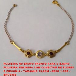 PULSEIRA NO BRUTO PRONTO PARA O BANHO -  PULSEIRA FEMININA COM CONECTOR DE FLORES  E ZIRCONIA - TAMANHO 19,0CM - PESO 1,7GR -  BRU3368